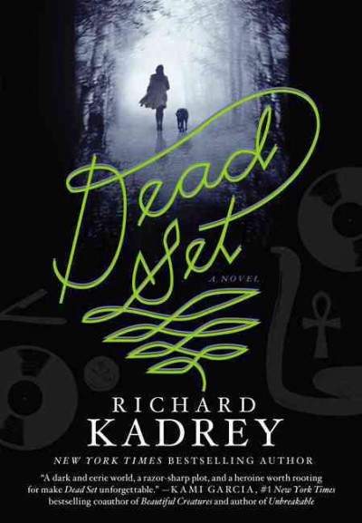 Dead set / Richard Kadrey.