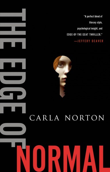 The edge of normal : a novel / Carla Norton.