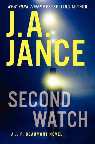 Second watch : a J. P. Beaumont novel / J. A. Jance.
