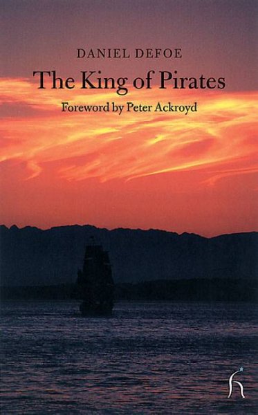 The king of pirates / Daniel Defoe ; [foreword by Peter Ackroyd].