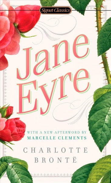 Jane Eyre / Charlotte Brontë ; with an introduction by Erica Jong ; and a new afterword by Marcelle Clements.