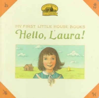 Hello, Laura! / [illustrated by Renée Graef and Susan McAliley].