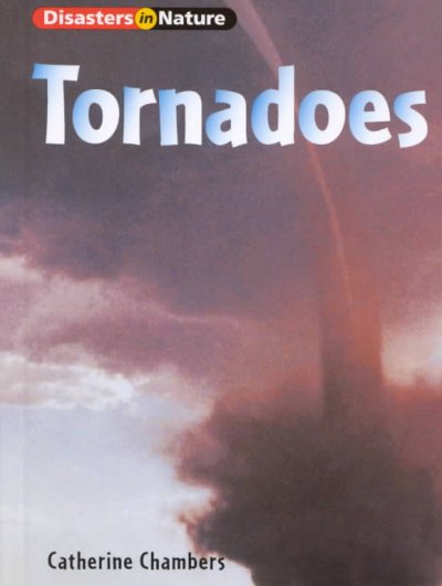 Tornadoes / Catherine Chambers.