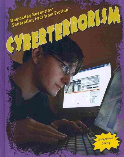 Cyberterrorism / Jacqueline Ching.