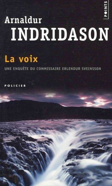 La voix : roman / Arnaldur Indriðason ; traduit de l'islandais par Éric Boury.