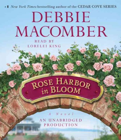 Rose Harbor in bloom [sound recording] / Debbie Macomber.