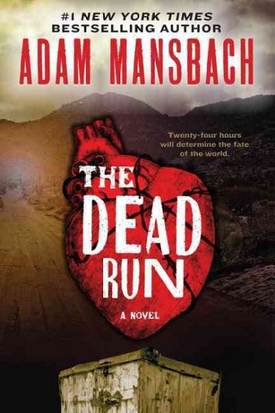 The dead run : a novel / Adam Mansbach.