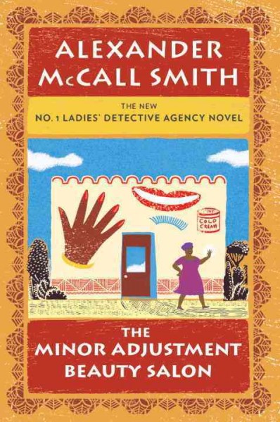 The Minor Adjustment Beauty Salon : No. 1 Ladies' Detective Agency / Alexander McCall Smith.