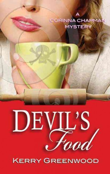 Devil's food : a Corinna Chapman mystery / Kerry Greenwood.