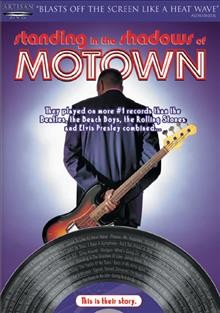 Standing in the shadows of Motown [video recording (DVD)] / Artisan Entertainment presents an Elliott Scott/Rimshot production of a Paul Justman film ; produced by Sandy Passman, Allan Slutsky and Paul Justman ; narration written by Walter Dallas and Ntozake Shange ; directed by Paul Justman.