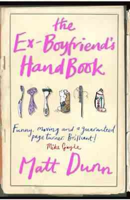 The Ex-boyfriend's handbook / Matt Dunn.