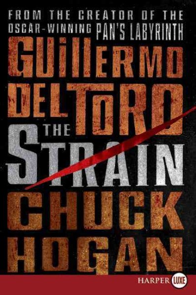 The strain / Guillermo Del Toro and Chuck Hogan.