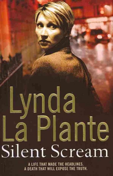 Silent scream / Lynda La Plante.