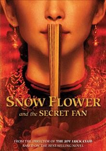 Snow flower and the secret fan [video recording (DVD)] / Fox Searchlight Pictures presents in association with IDG China Creative Media Limited ; a Big Feet production ; produced by Wendi Murdoch, Florence Sloan ; screenplay by Angela Workman and Ron Bass and Michael K. Ray ; directed by Wayne Wang.