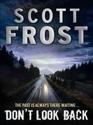 Don't look back / Scott Frost.
