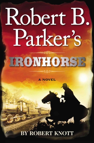 Ironhorse / Robert Knott.