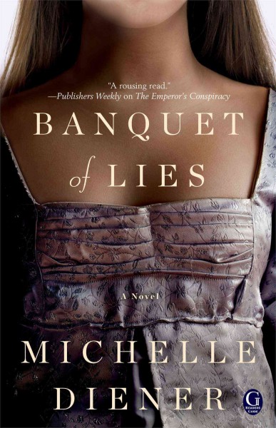 Banquet of lies : a novel / Michelle Diener.