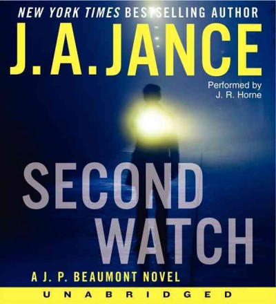Second watch [sound recording (CD)] / written by J. A. Jance ; read by J. R. Horne.