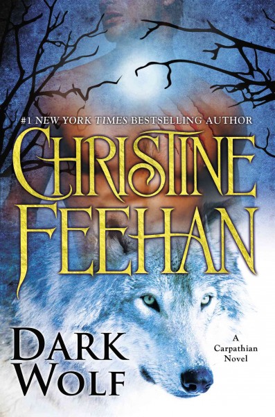 Dark Wolf : a Carpathian novel / Christine Feehan.