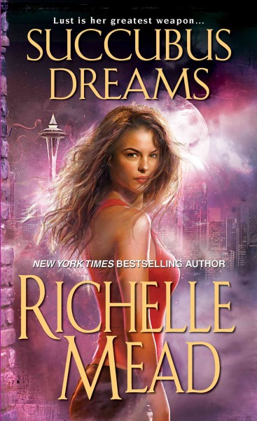 Succubus dreams [electronic resource] / Richelle Mead.