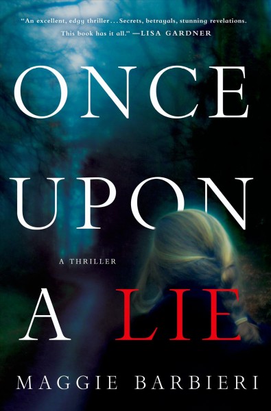 Once upon a lie / Maggie Barbieri.