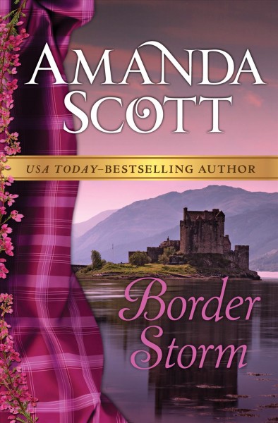 Border storm [electronic resource] / Amanda Scott.