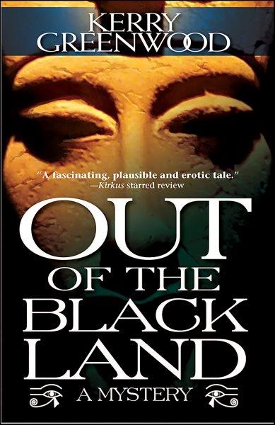 Out of the Black Land [electronic resource] / Kerry Greenwood.