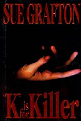 "K" IS FOR KILLER SUE GRAFTON [text].
