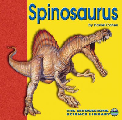 Spinosaurus / by Daniel Cohen.
