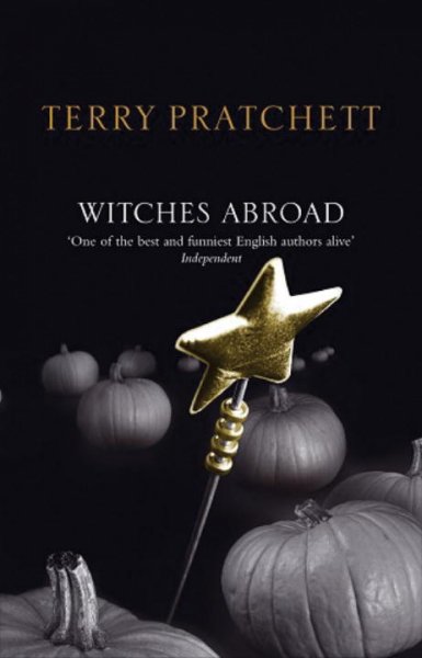 Witches abroad : Bk. 12 of Discworld / Terry Pratchett.