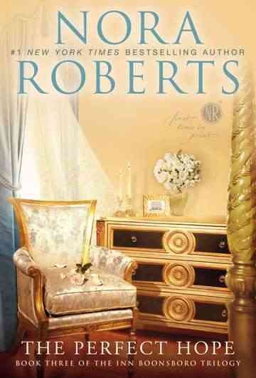 The perfect hope [large] : Bk. 03 Inn Boonsboro trilogy [large print] / Nora Roberts.