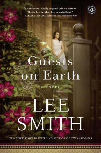 Guests on Earth : a novel / by Lee Smith.