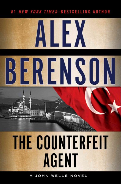 The counterfeit agent / Alex Berenson.