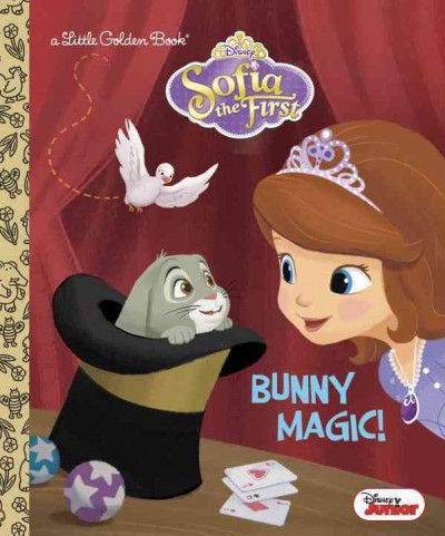 Disney Sofia the first : bunny magic / adapted by Andrea Posner-Sanchez.