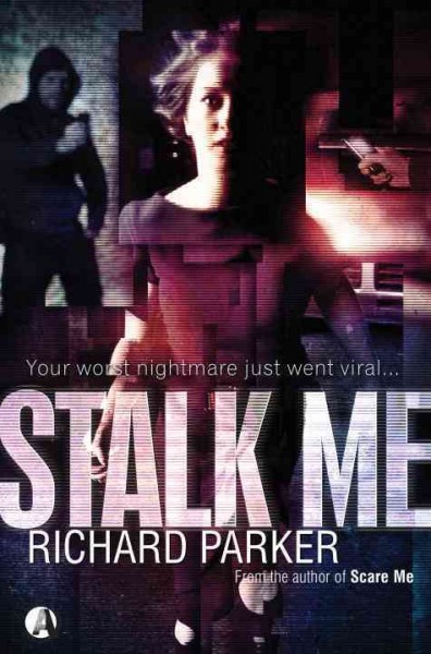 Stalk me / Richard Parker.