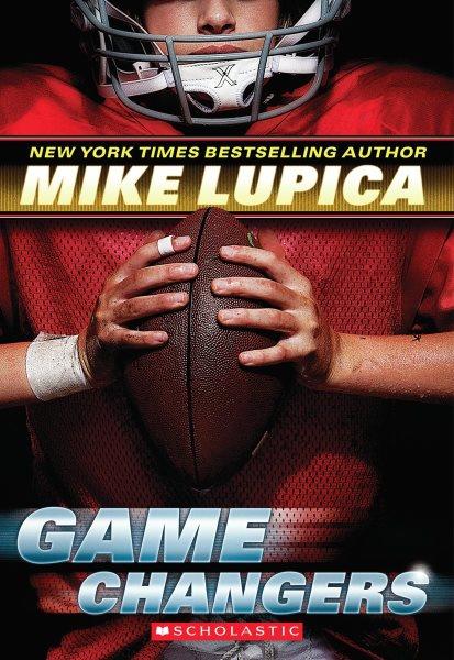 Game changers / by Mike Lupica.
