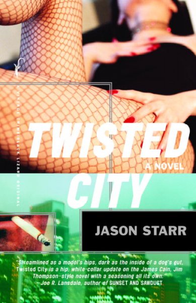 Twisted city / Jason Starr. Trade Paperback{TPB}