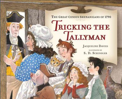 Tricking the Tallyman / by Jacqueline Davies ; illustrated by S.D. Schindler.