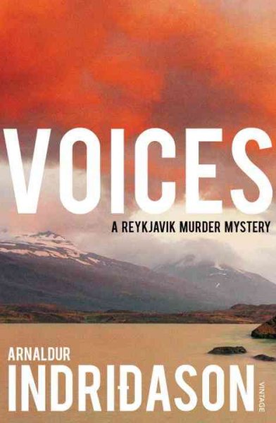Voices / Arnaldur Indriđason ; translated from the Icelandic by Bernard Scudder.