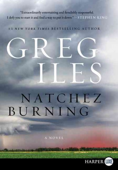 Natchez burning / Greg Iles.