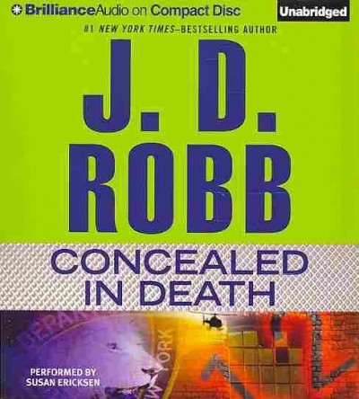 Concealed in death [sound recording]  J. D. Robb.