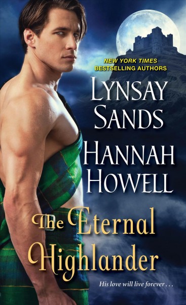 The eternal highlander / Lynsay Sands, Hannah Howell.