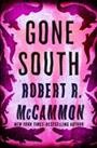 Gone South [electronic resource] / Robert R. McCammon.