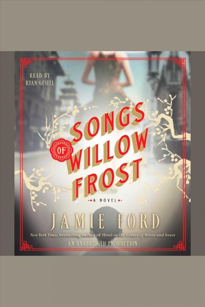 Songs of Willow Frost [electronic resource] : [a novel] / Jamie Ford.