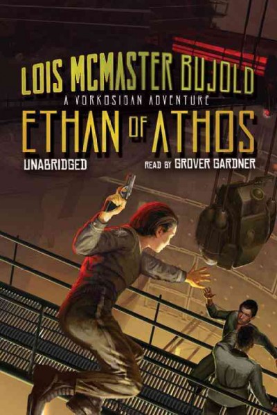 Ethan of Athos [electronic resource] / Lois McMaster Bujold.