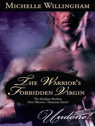 The warrior's forbidden virgin [electronic resource] / Michelle Willingham.