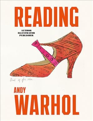 Reading Andy Warhol / [edited by Nina Schleif ; texts by Marianne Dobner [and ten others] ; graphic design by Sarah Nöllenheidt ; copyediting, Irene Schaudies ; translations, Benjamin Letzler, Steven Lindberg]