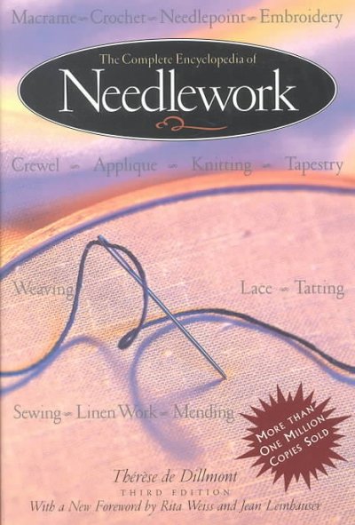 The complete encyclopedia of needlework / Thérèse de Dillmont.