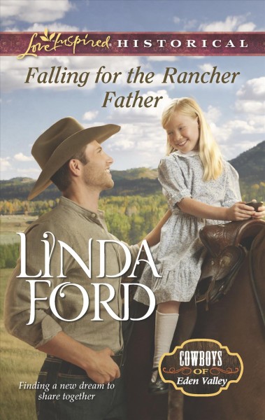 Falling for the rancher father / Linda Ford.