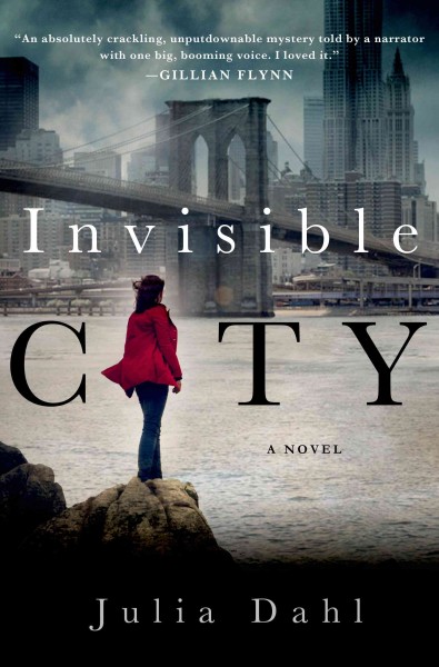 Invisible City / Julia Dahl.
